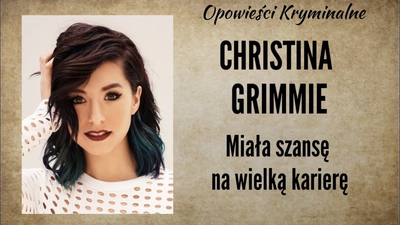 Historia Christiny Grimmie || Miała szansę na wielką karierę || Opowieści Kryminalne