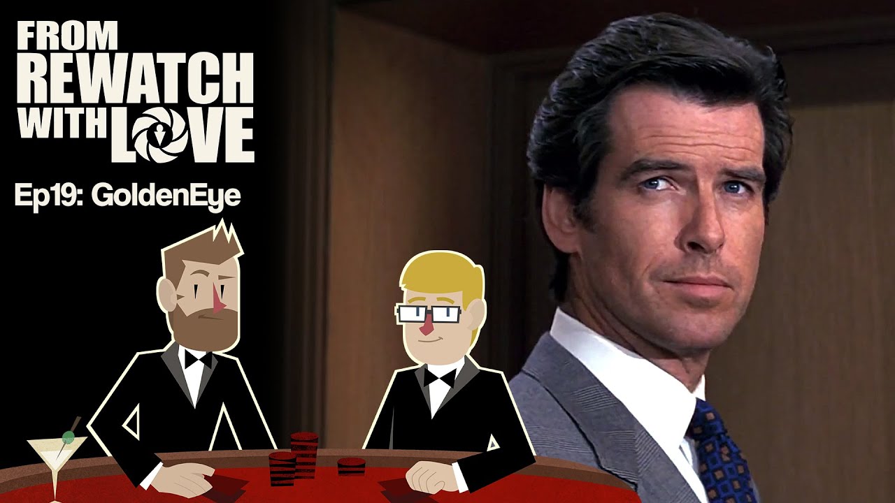 As Good As You Remember - GoldenEye (1995) || From Rewatch with Love Ep19