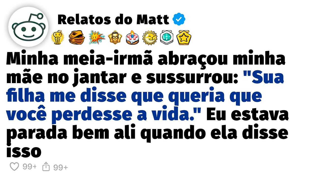 Minha meia-irmã mentiu para a minha mãe e virou ela contra mim