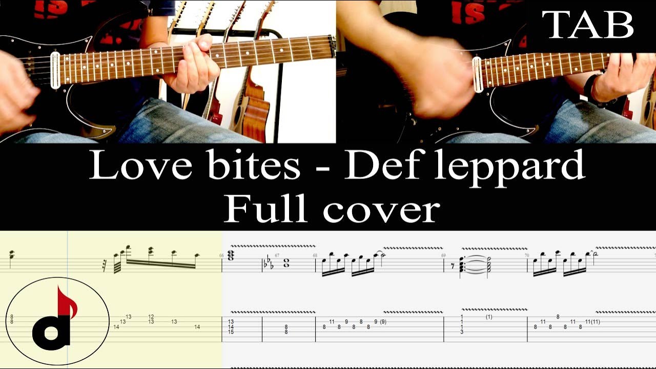 LOVE BITES - Def Leppard (Phil Collen & Steve Clark): FULL guitar cover + TAB