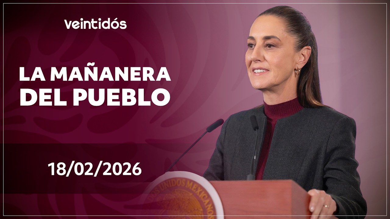 🇲🇽 #EnVivoAhora | Sigue #LaMañaneraDelPueblo este miércoles 18 de febrero de 2026