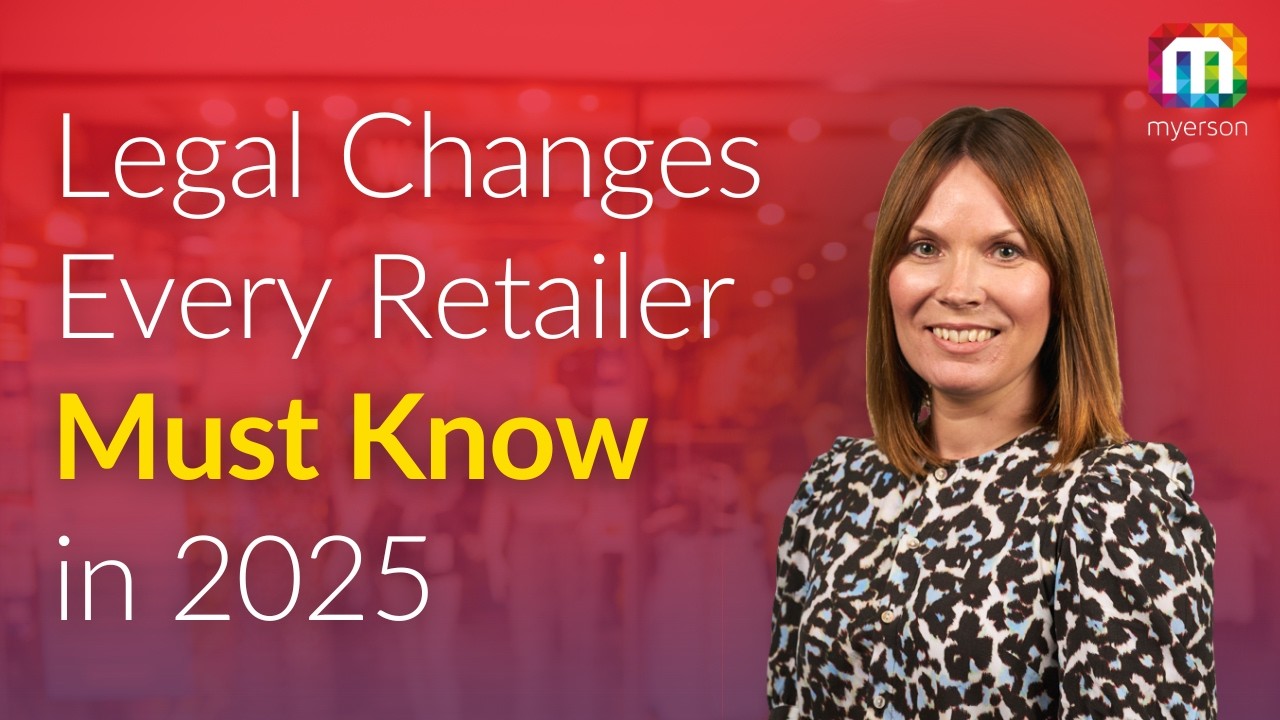 Retail Sector Legal Update | July 2025 | Myerson Solicitors