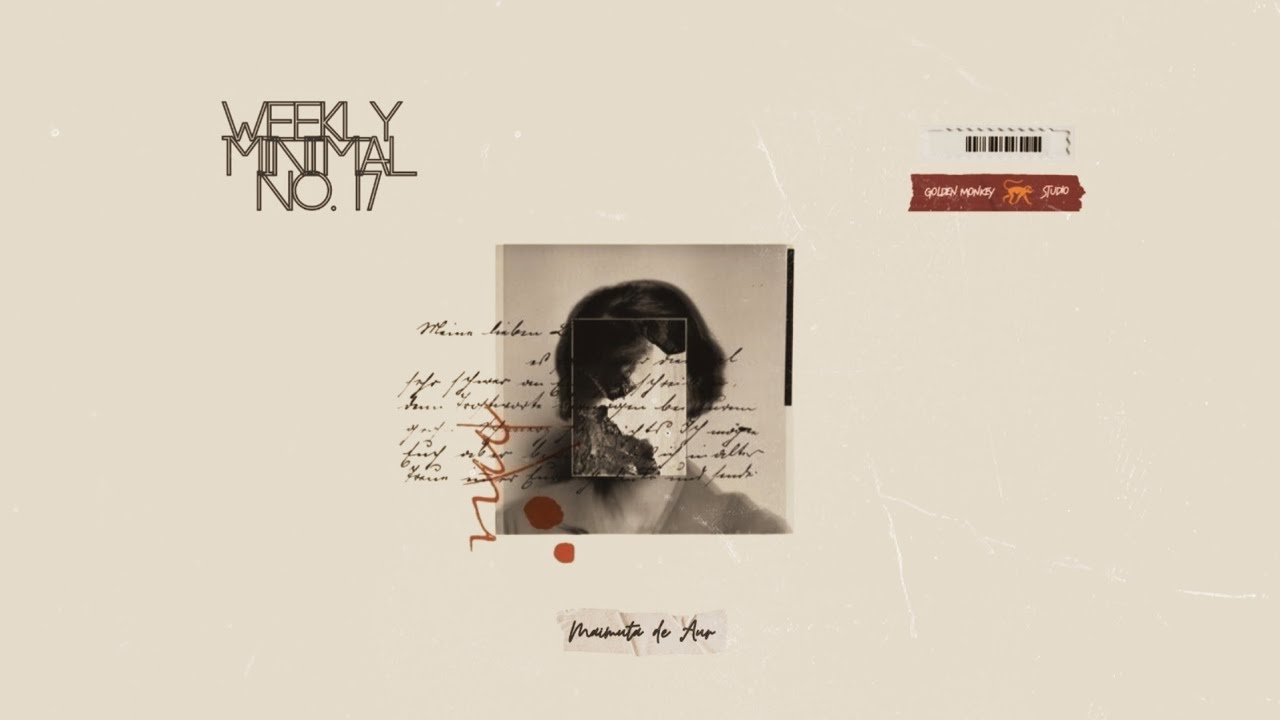 WEEKLY MINIMAL NO.17- Maimuta de Aur (#minimal #rominimal #microhouse)