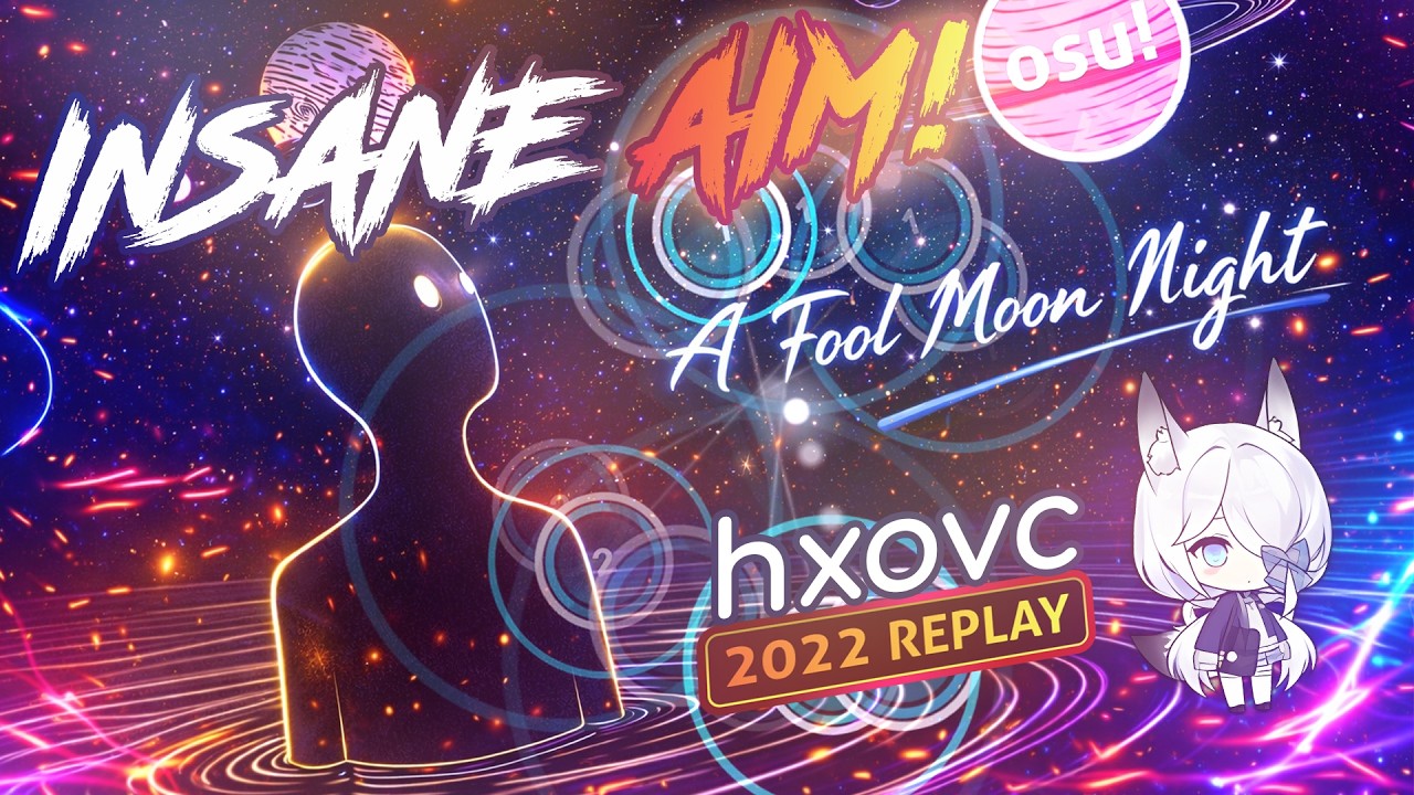 MOUSE AIM GOES CRAZY | A FOOL MOON NIGHT | PEAK HXOVC OSU!