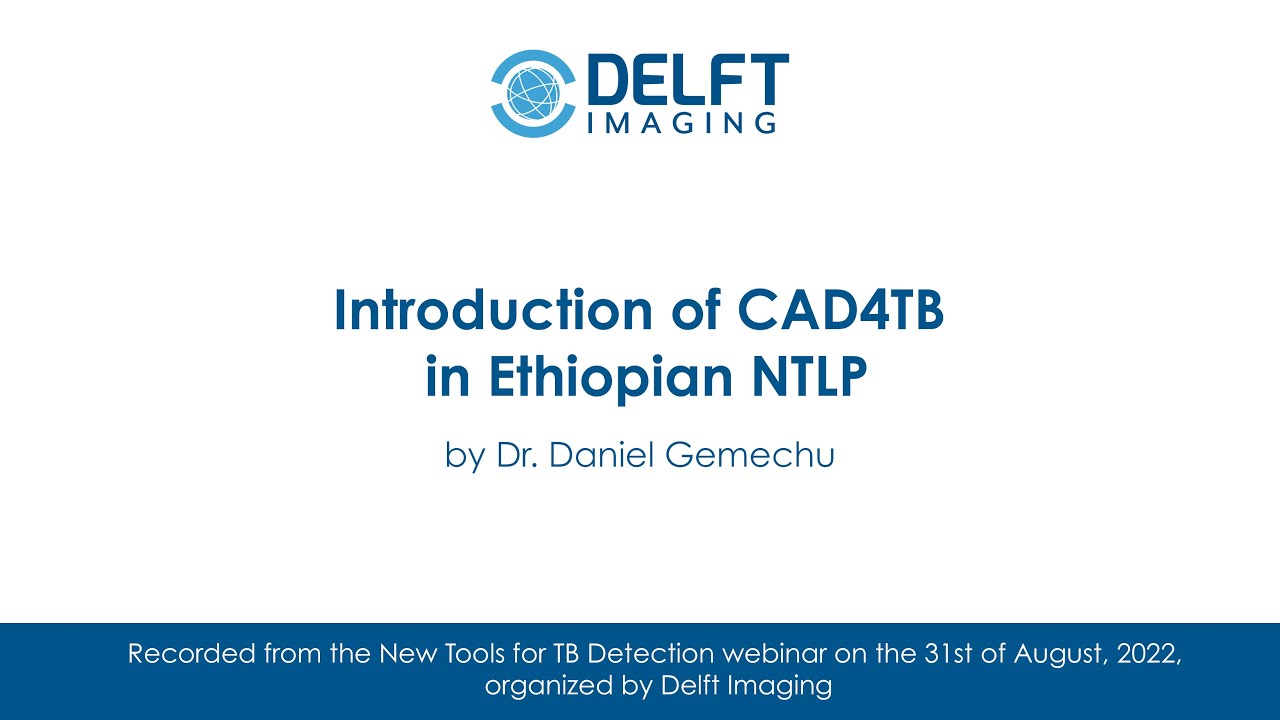 Introduction of CAD4TB in Ethiopian NTLP - by Dr. Daniel Gemechu