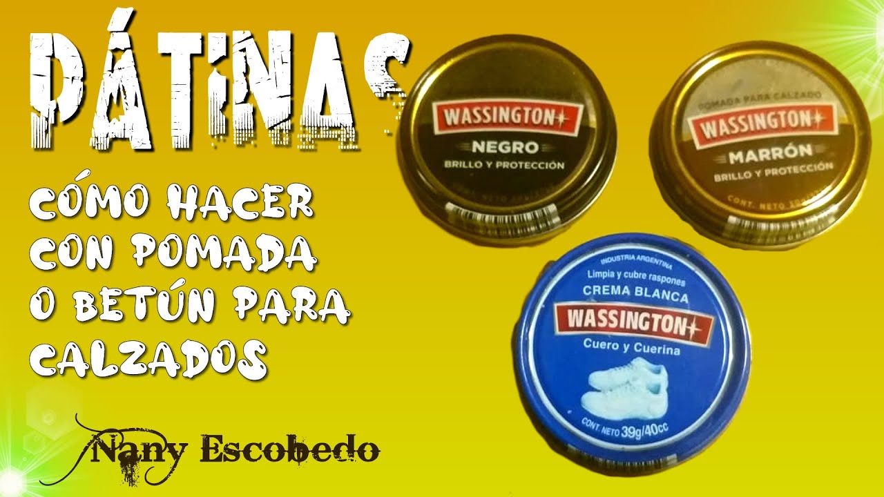 CÓMO HACER PÁTINAS CON POMADA O BETÚN PARA CALZADOS