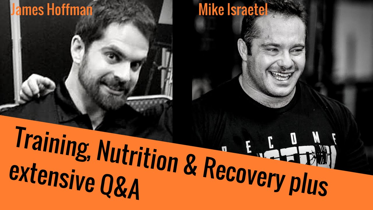 001: Mike Israetel & James Hoffman: Training, Nutrition & Recovery [UK Seminars]