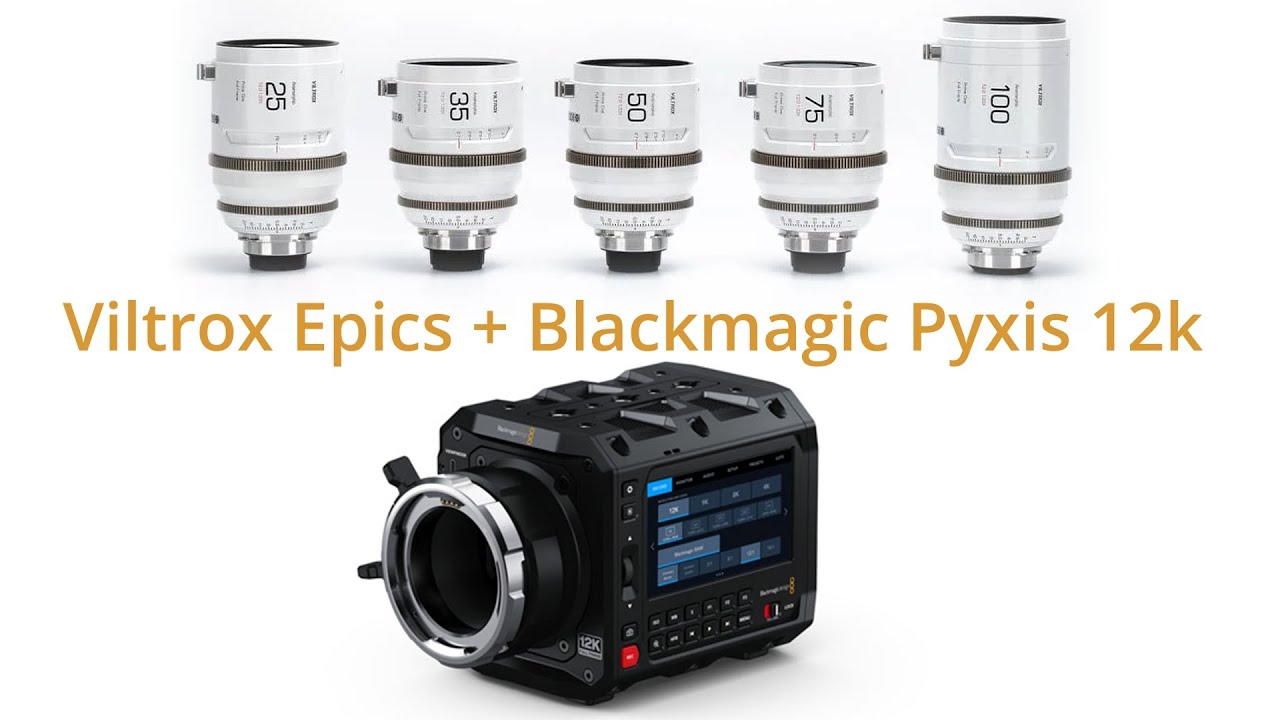 Viltrox Epic + Pyxis 12k Lens Test