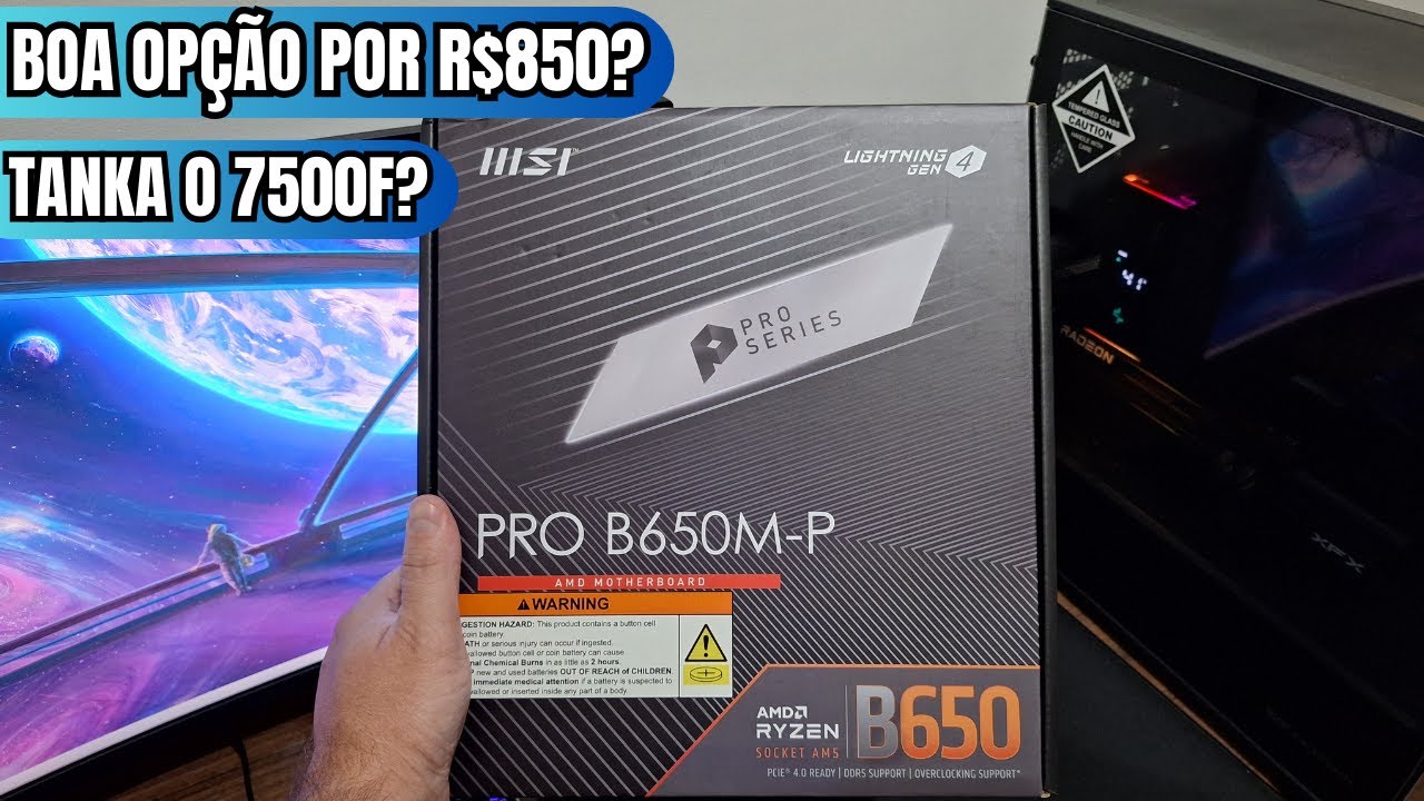 Placa m&atilde;e MSI PRO B650M-P - Unboxing e testes com o Ryzen 7500F