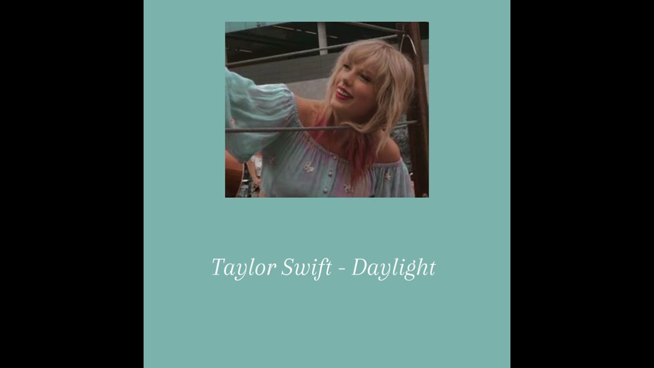 Taylor Swift - Daylight (Sped Up)