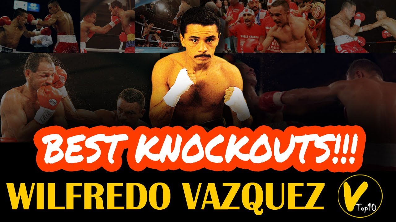 5 Wilfredo Vázquez Greatest Knockouts