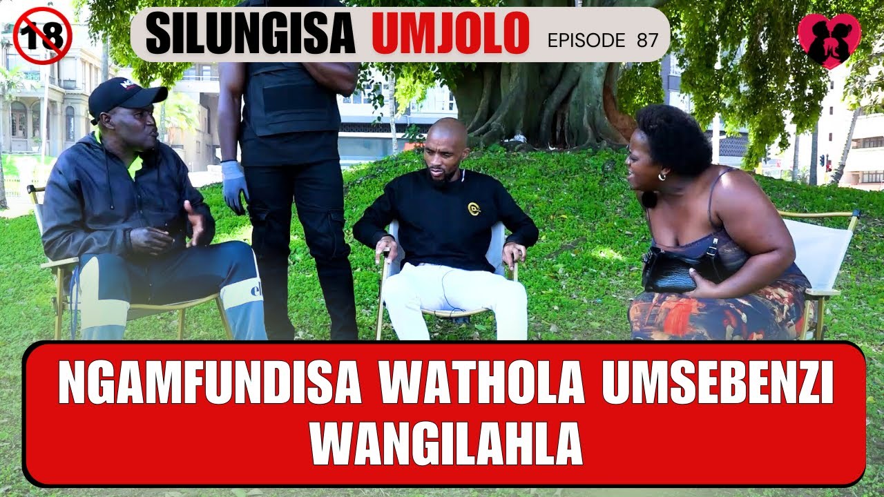 ngamfundisa wathola umsebenzi wangilahlaE - SILUNGISA UMJOLO pisode 87