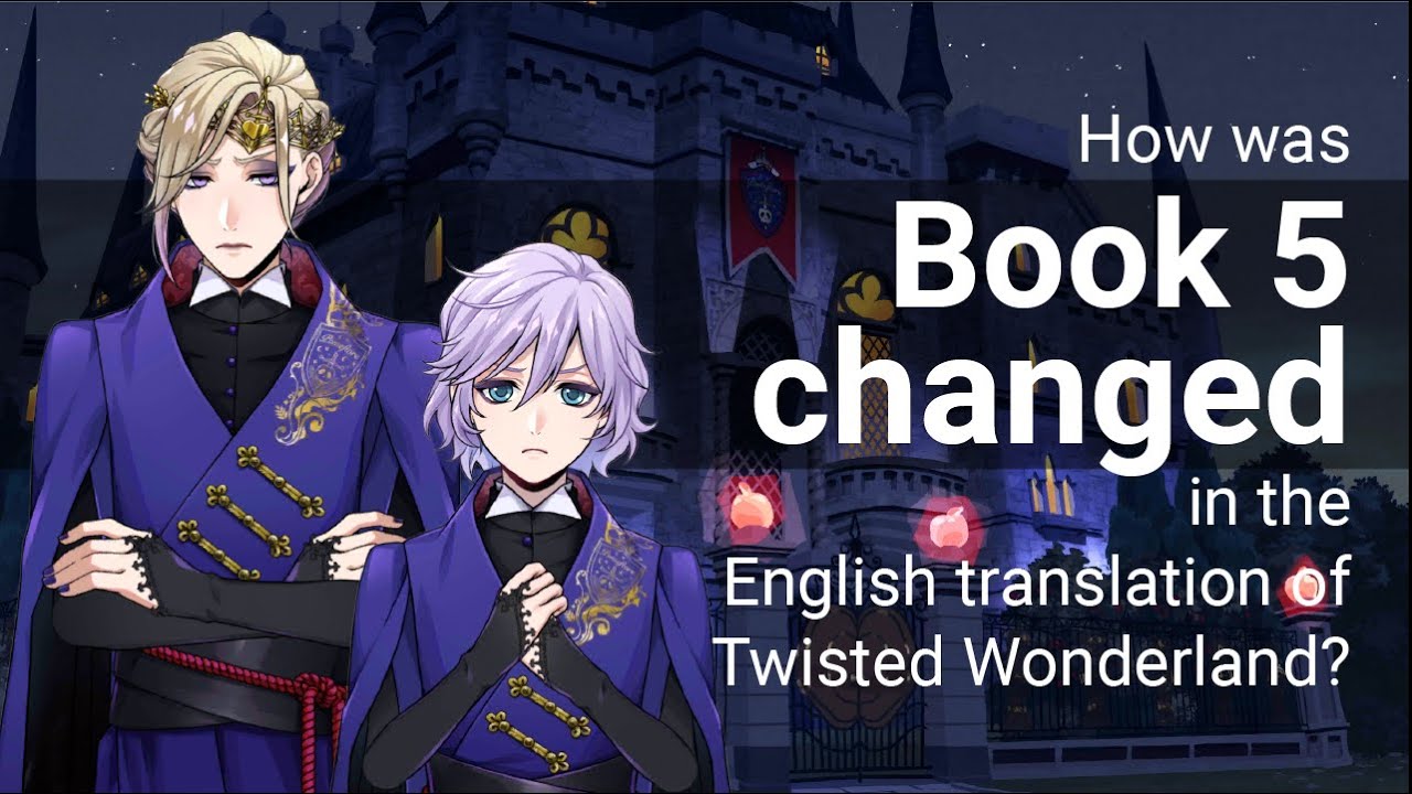 How was Book 5 Changed in the English Translation of Twisted Wonderland?
