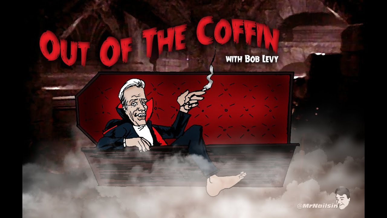 Out Of The Coffin with Bob Levy