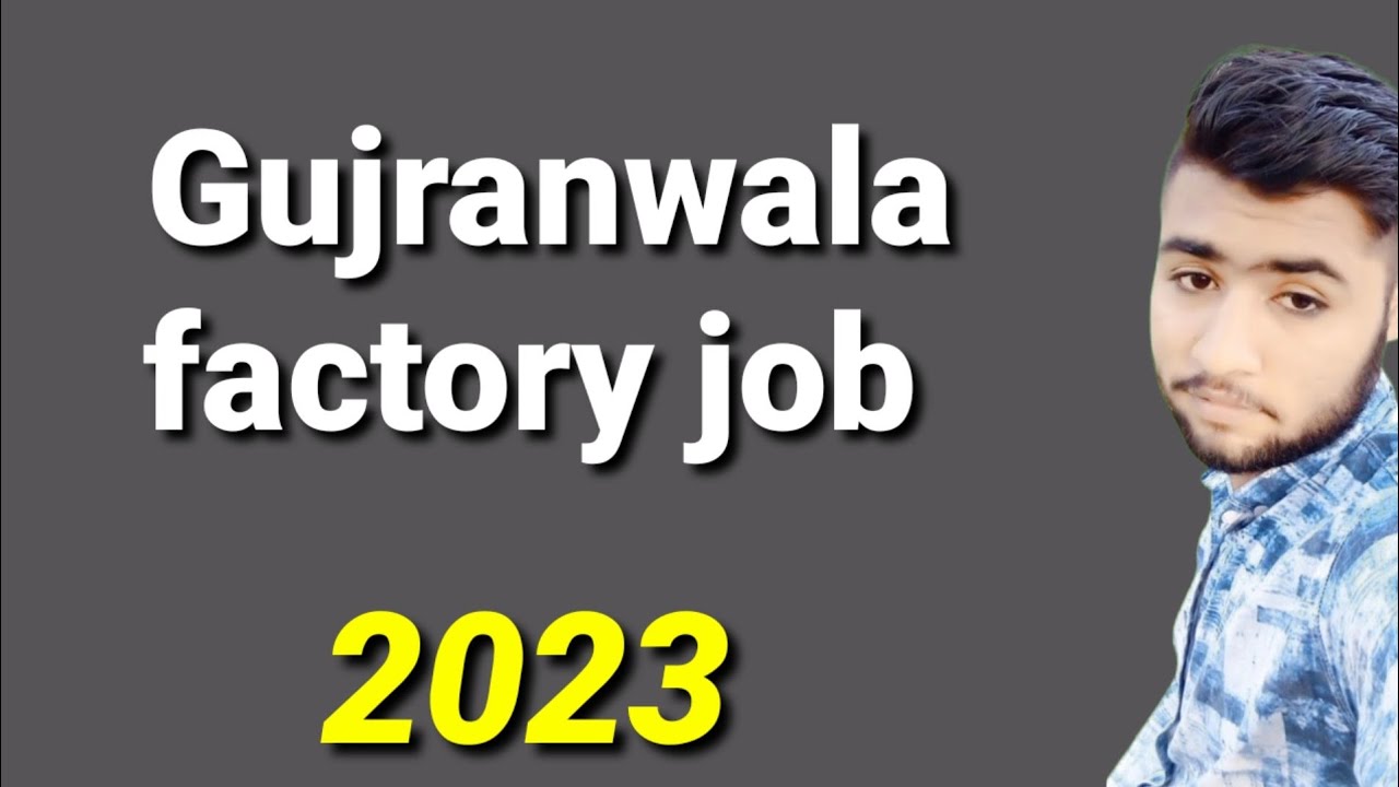 Today job Gujranwala 2023 | Factory job update | 8 to 5 job