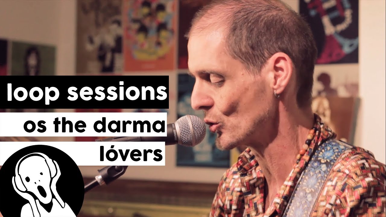 Os The Darma Lovers - Peixes | Loop Sessions