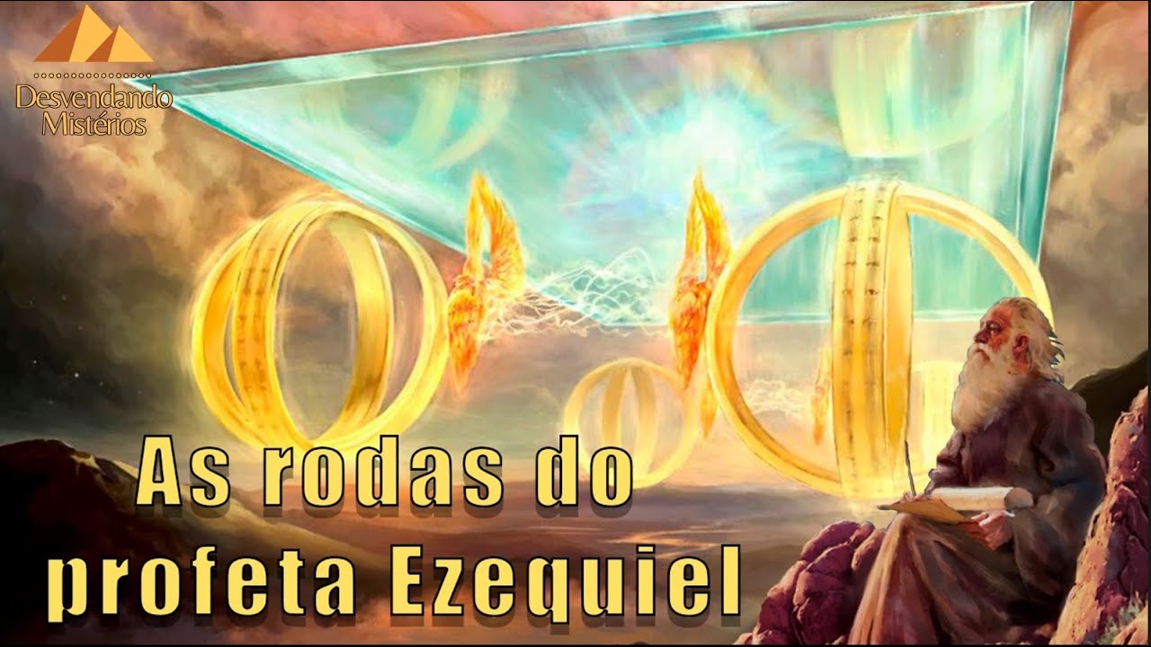 AS RODAS DO PROFETA EZEQUIEL: EXTRATERRESTRES NA BÍBLIA