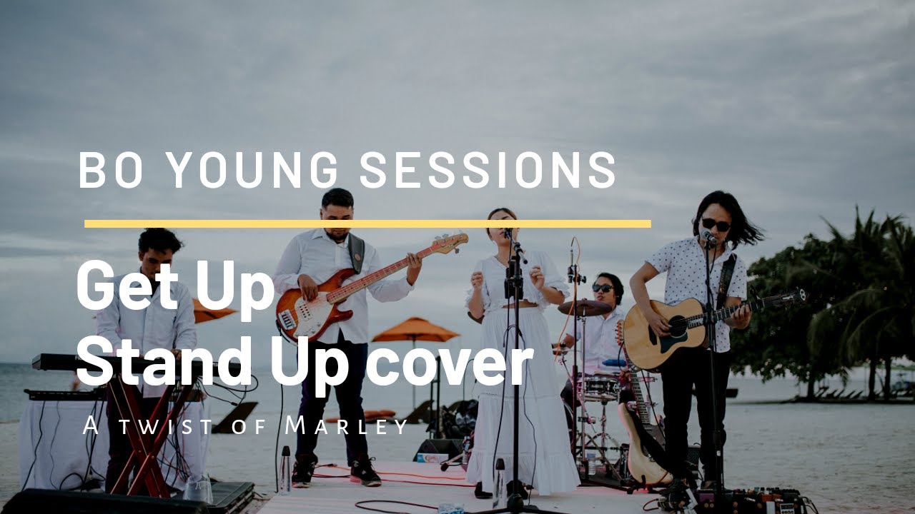 Bo Young Sessions | Get up Stand up ( A Twist of Marley Cover)