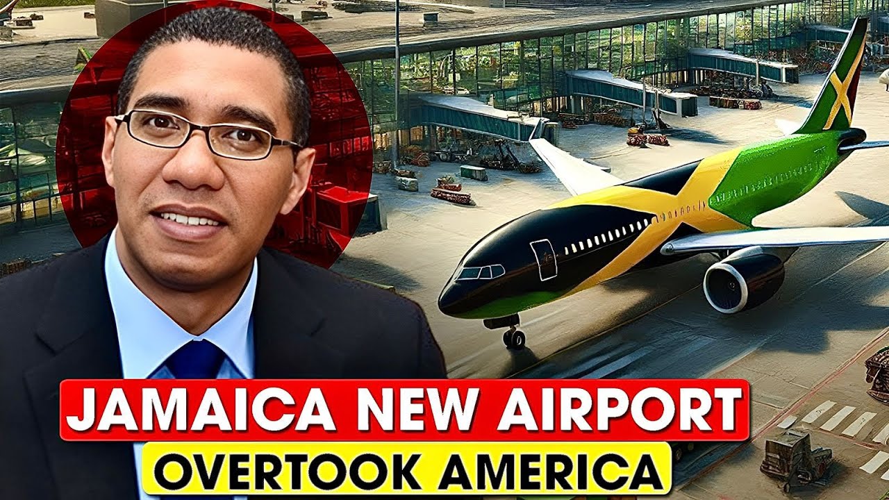 Jamaica's New $5 Billion Airport SHAKE America.