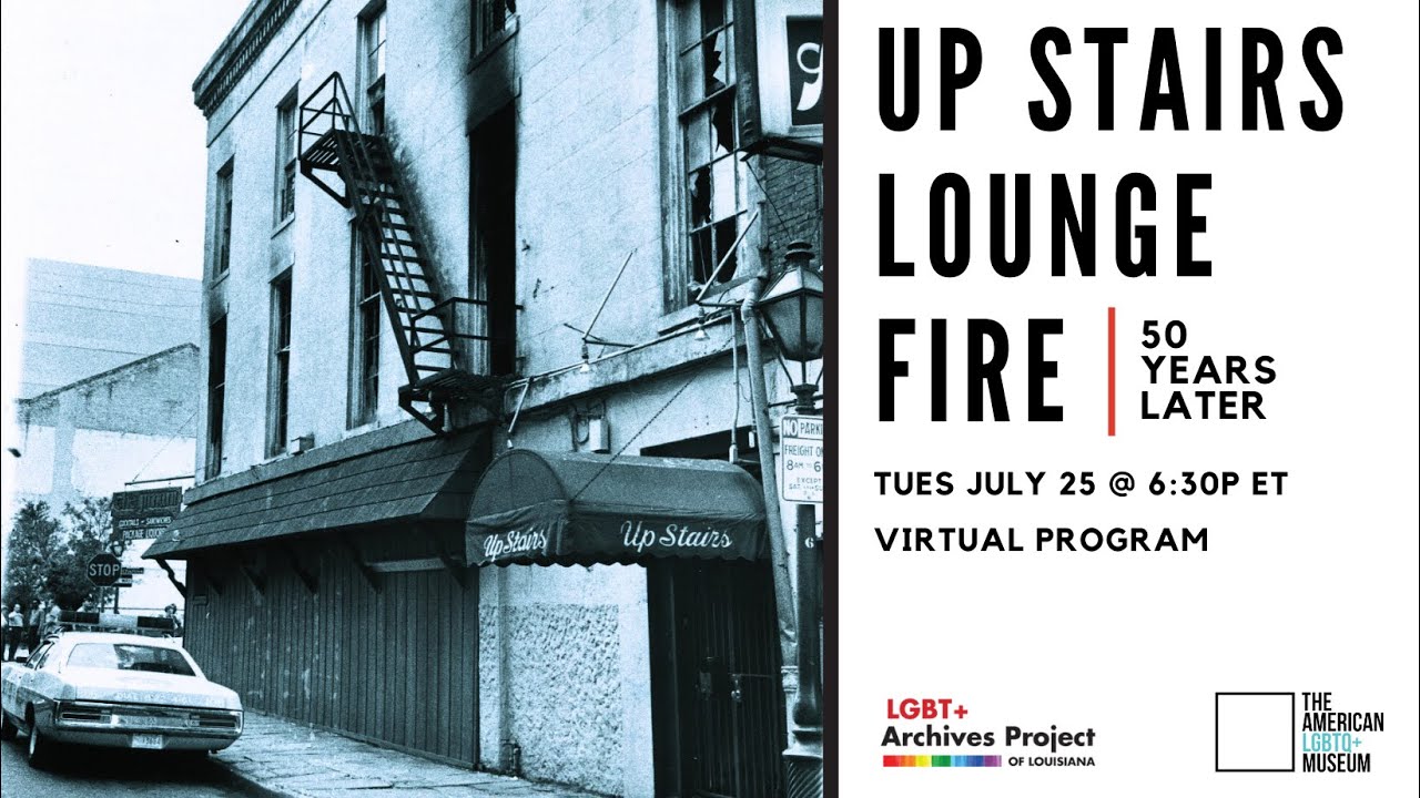 The Up Stairs Lounge Fire | New Orleans: 50 Years Later