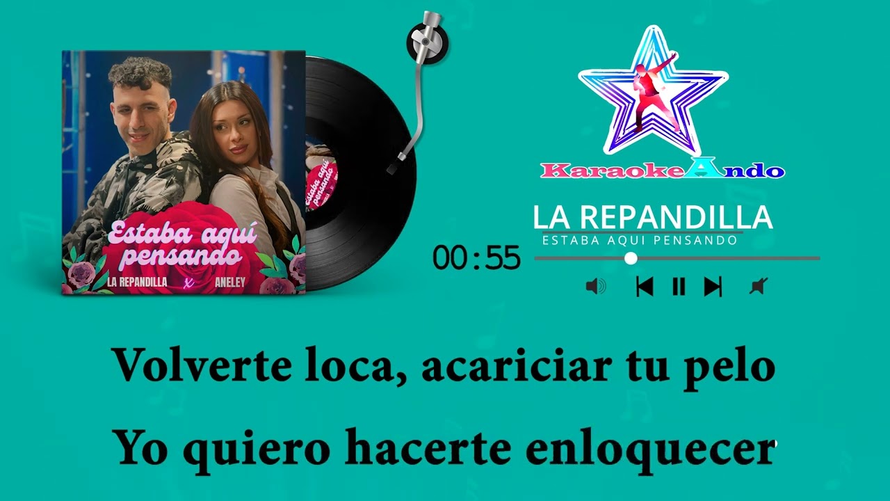 KARAOKEANDO - La Repandilla ft. Aneley - Estaba aquí pensando Karaoke