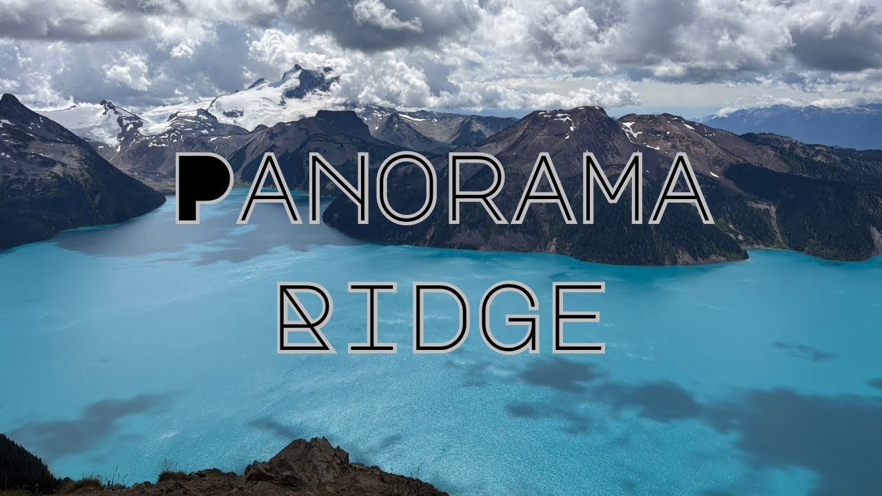 Panorama Ridge | Garibaldi Lake | August 2025