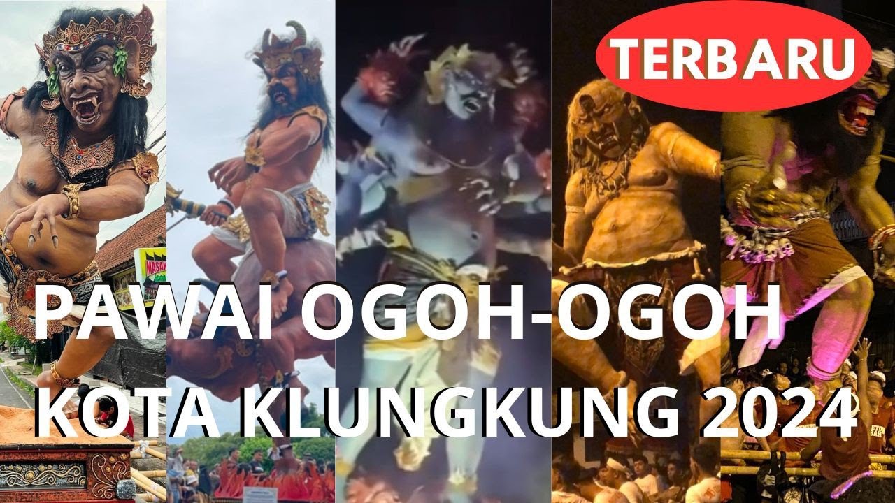 PAWAI OGOH - OGOH KOTA KLUNGKUNG 2024
