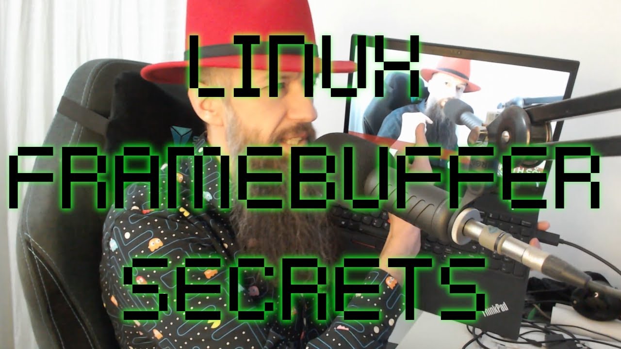 Linux Framebuffer Secrets