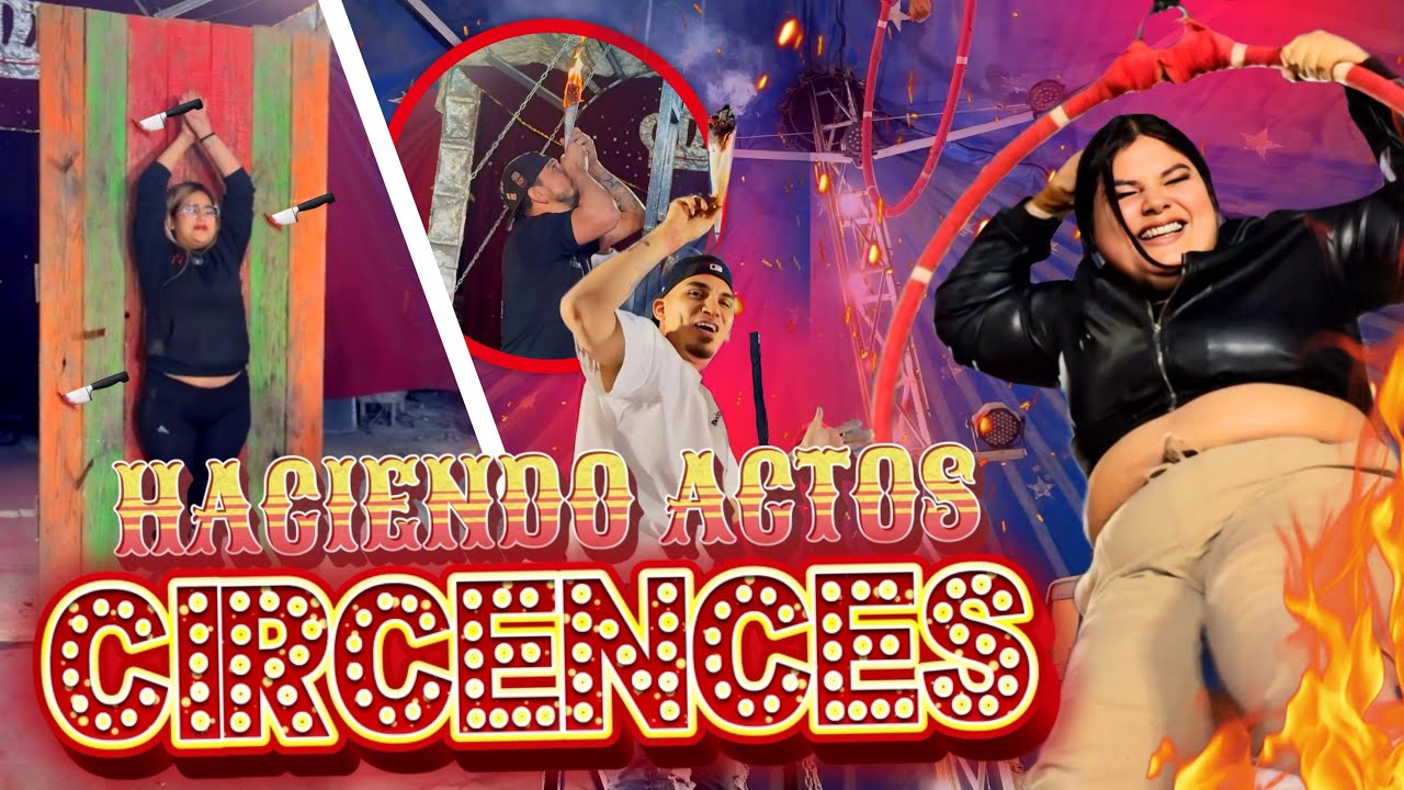 HACIENDO ACTOS CIRCENSES 🎪| NO ES TAN FÁCIL COMO PENSÁBAMOS 😅