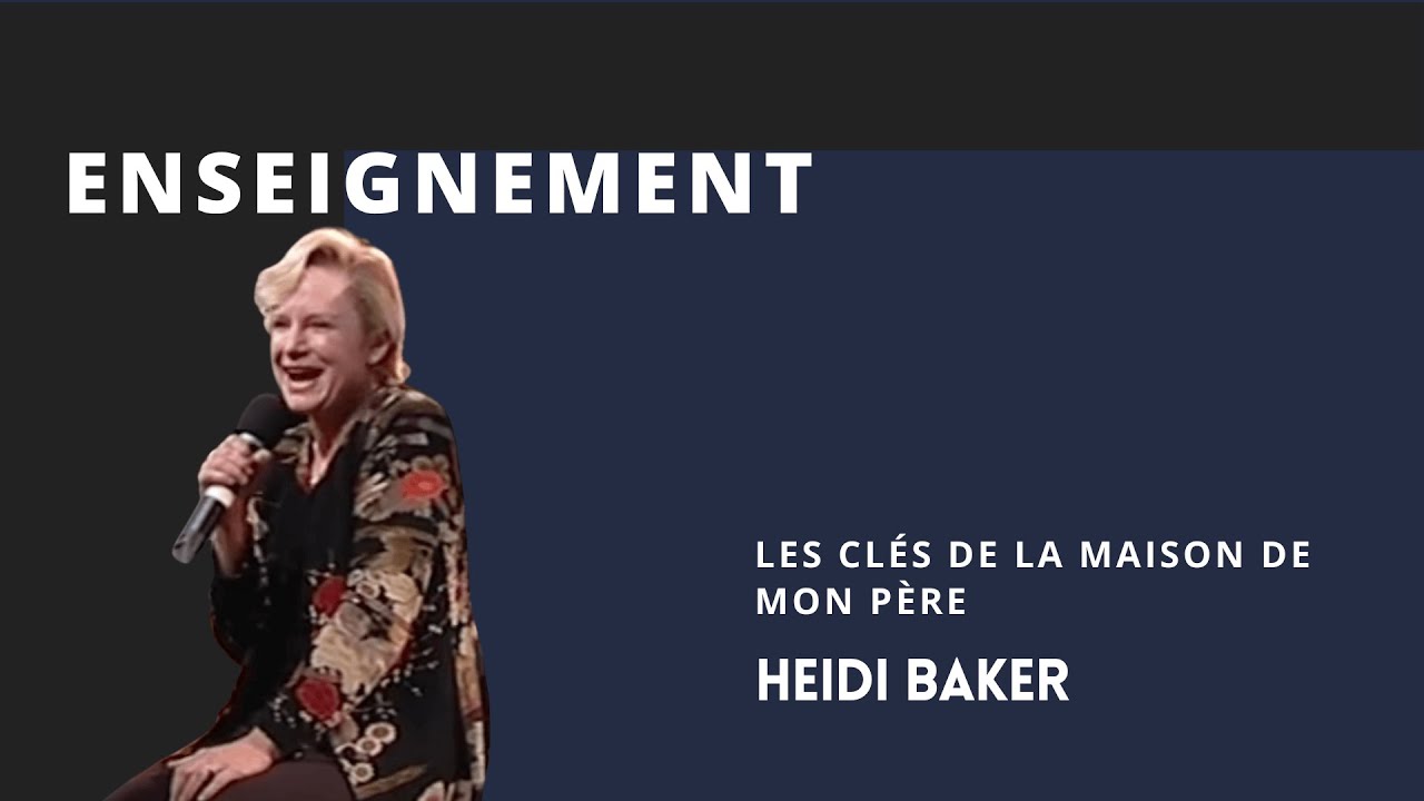 Heidi  Baker : les clés de la maison de mon Père