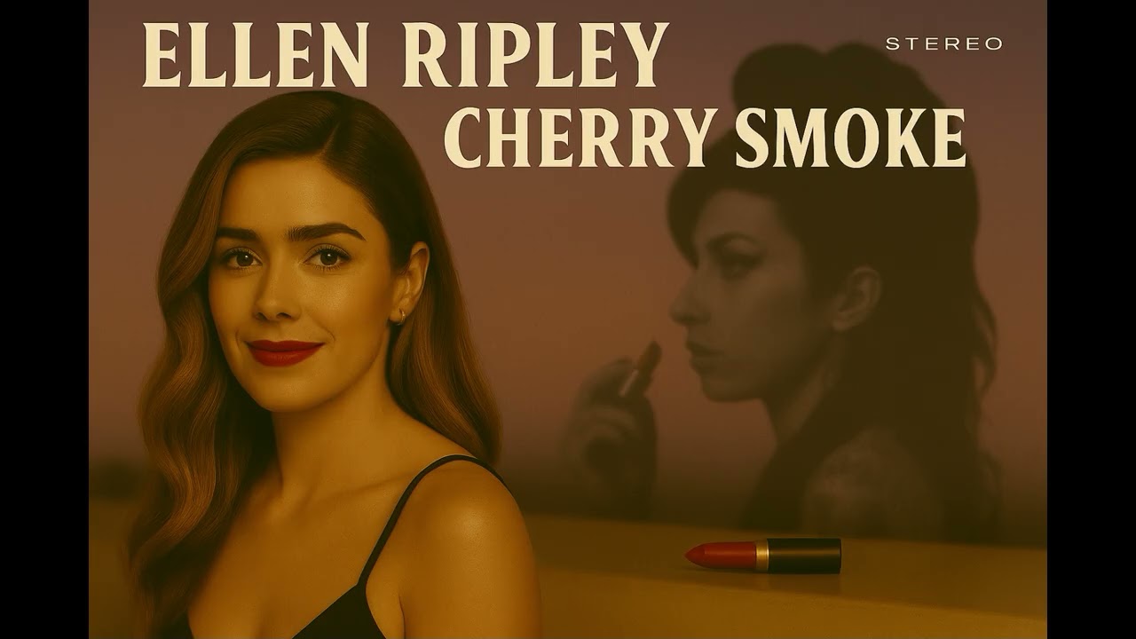 Elllen Ripley - Cherry Smoke (Ode to Amy Winehouse)  
