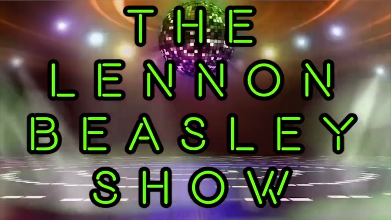 THE LENNON BEASLEY SHOW - Aaron Chandler & Burl Cooper