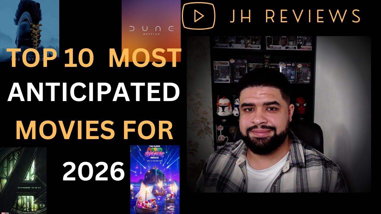 My Top 10 Most Anticipated Movies 2026