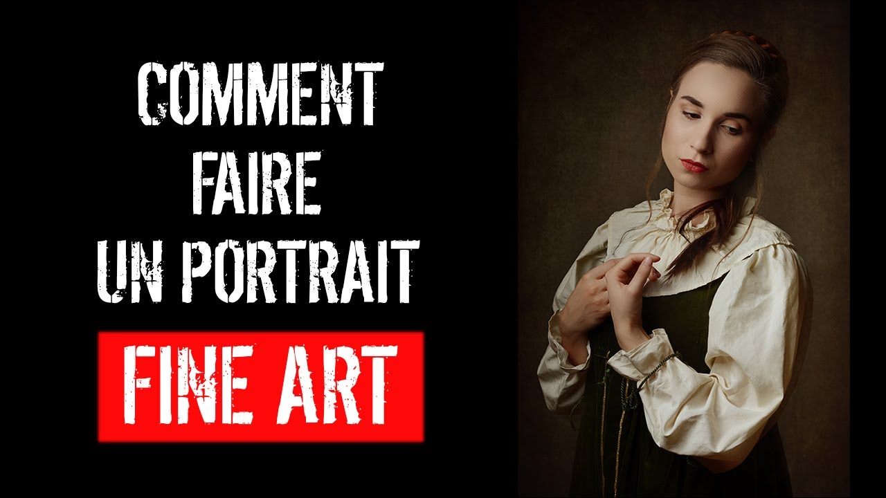 Comment faire un portrait Fine Art ?