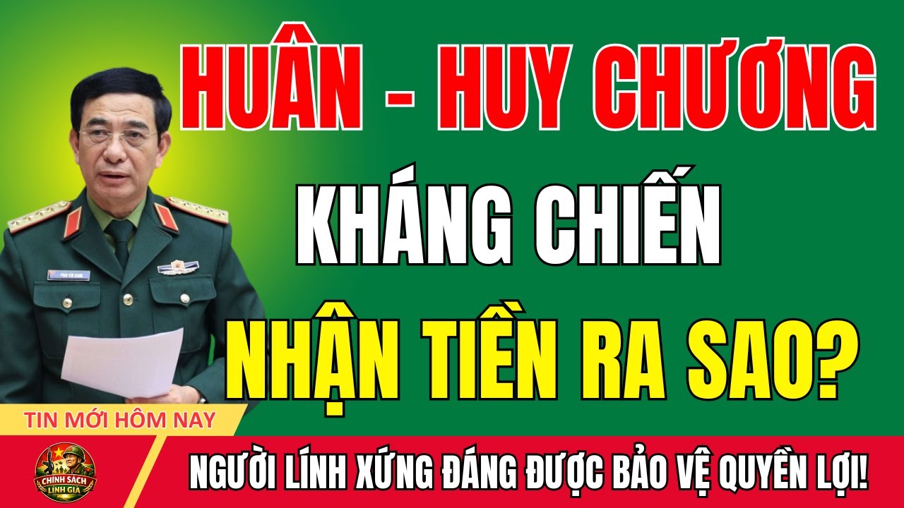 BẤT NGỜ Trợ Cấp Huân – Huy Chương Kháng Chiến Chống Mỹ Hiện Nay Là Bao Nhiêu