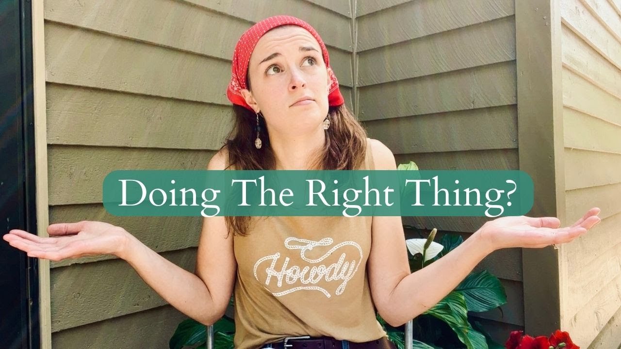 How Do I Know I'm Doing The Right Thing?