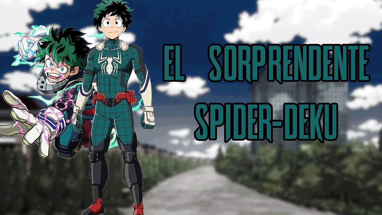 El Sorprendente Spider Deku // Ep1