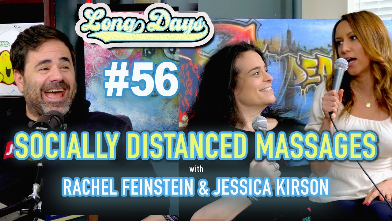 Socially Distanced Massages with Rachel Feinstein & Jessica Kirson - LongDays with Yannis Pappas