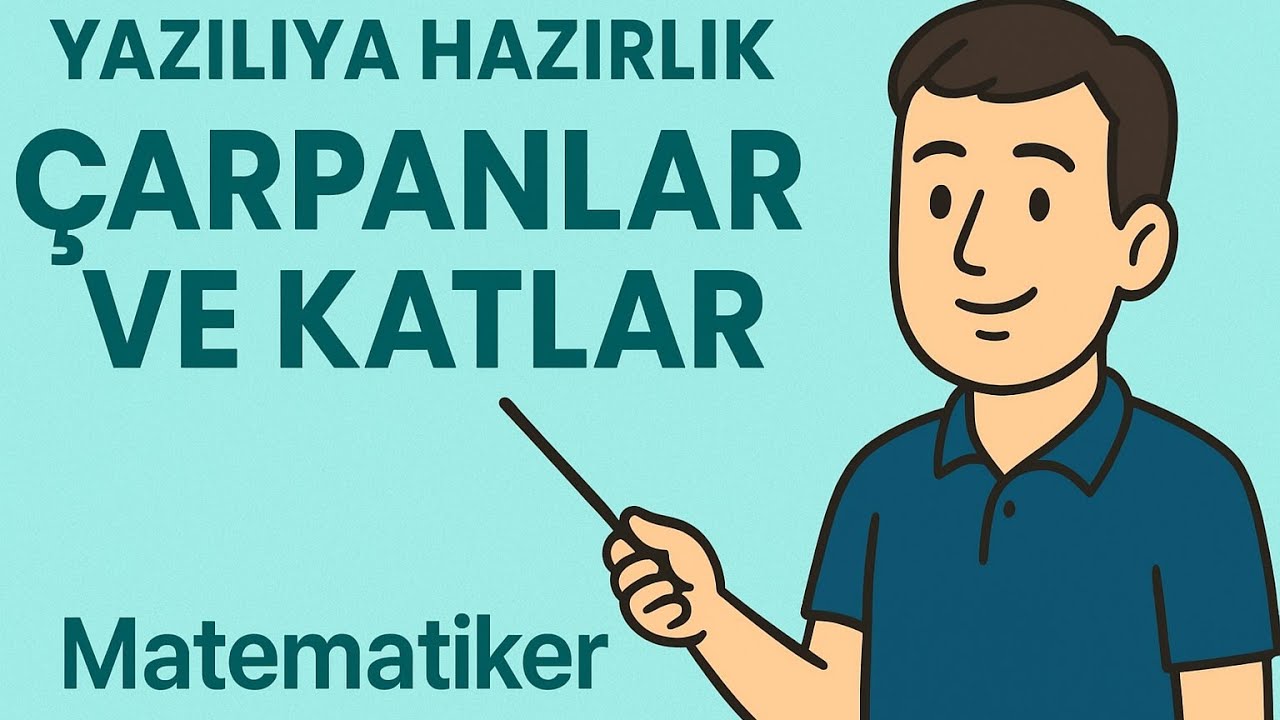 Yazılıya Hazırlık - Çarpanlar ve Katlar