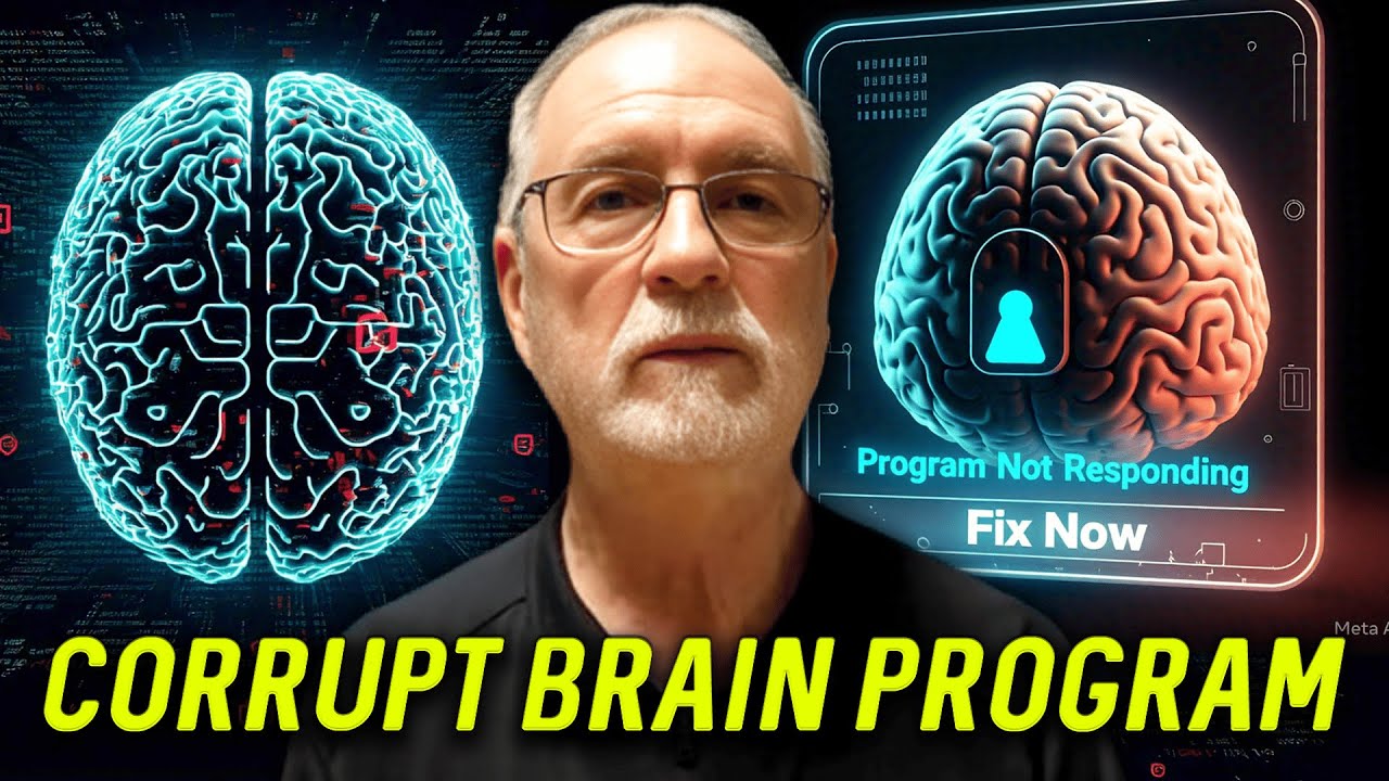 Your brain is running a CORRUPT PROGRAM