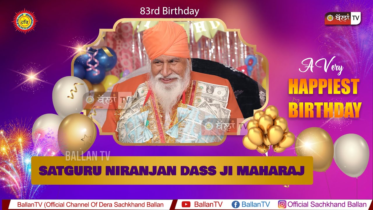 Birthday Celebration Of Satguru Niranjan Dass Ji Maharaj At Dera Sachkhand Ballan 06.01.2025