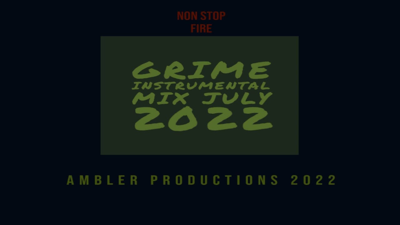 Grime Instrumental Mix July 2022