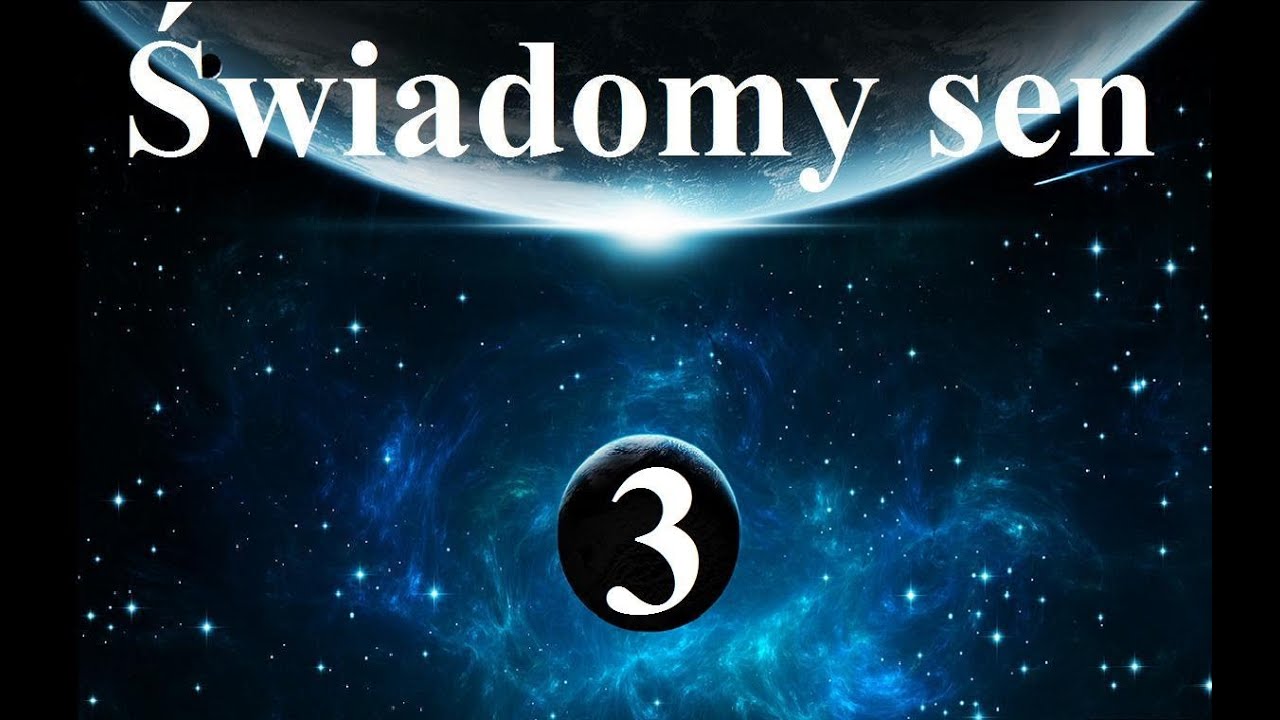 Obudź się we śnie! - Świadomy sen - Oneironautyka 3/5 - RICHZONE