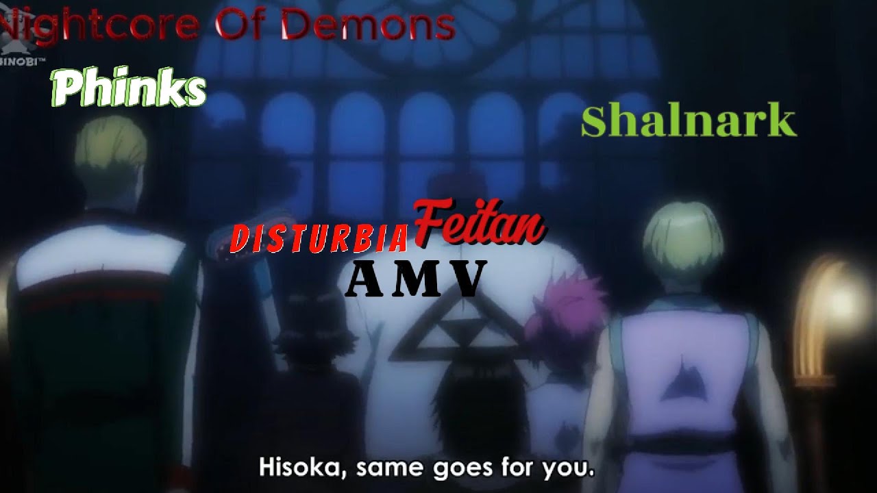 Phinks, Feitan & Shalnark AMV Disturbia