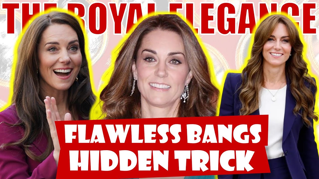 The Royal Elegance | Kate Middleton's Hidden Hack For Flawless Curtain Bangs REVEALED! PERFECT!