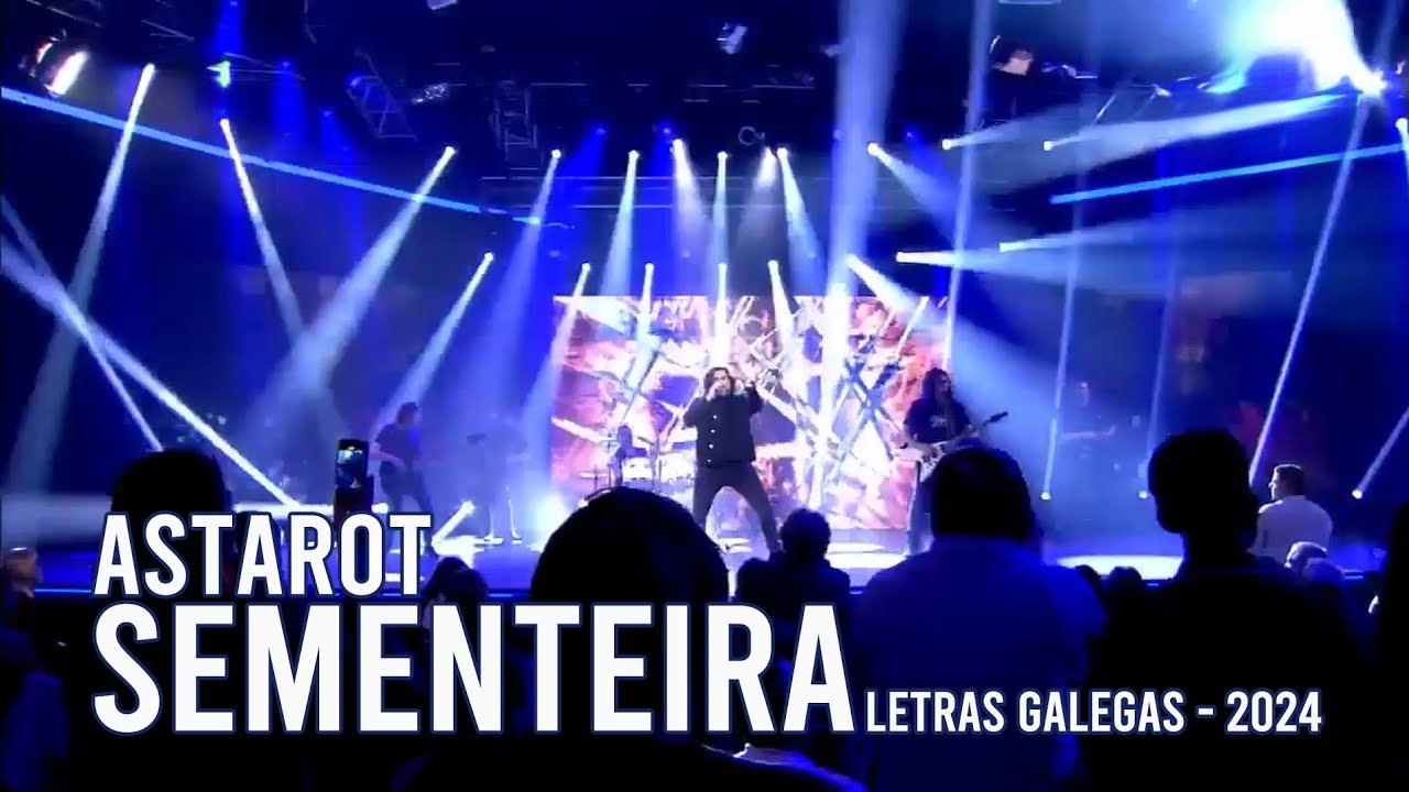 ASTAROT - SEMENTEIRA (TVG - LUAR) Especial Letras Galegas