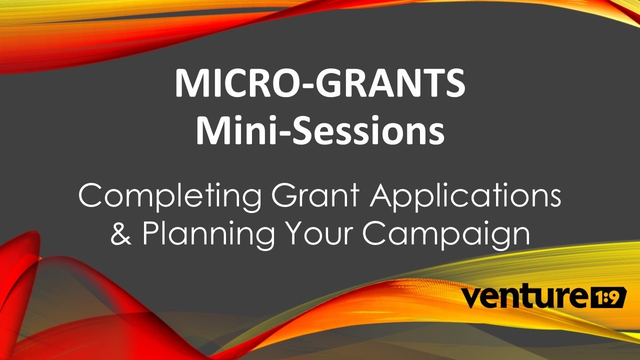 (02) Micro-Grants - Completing Applications & Planning Your Campaign