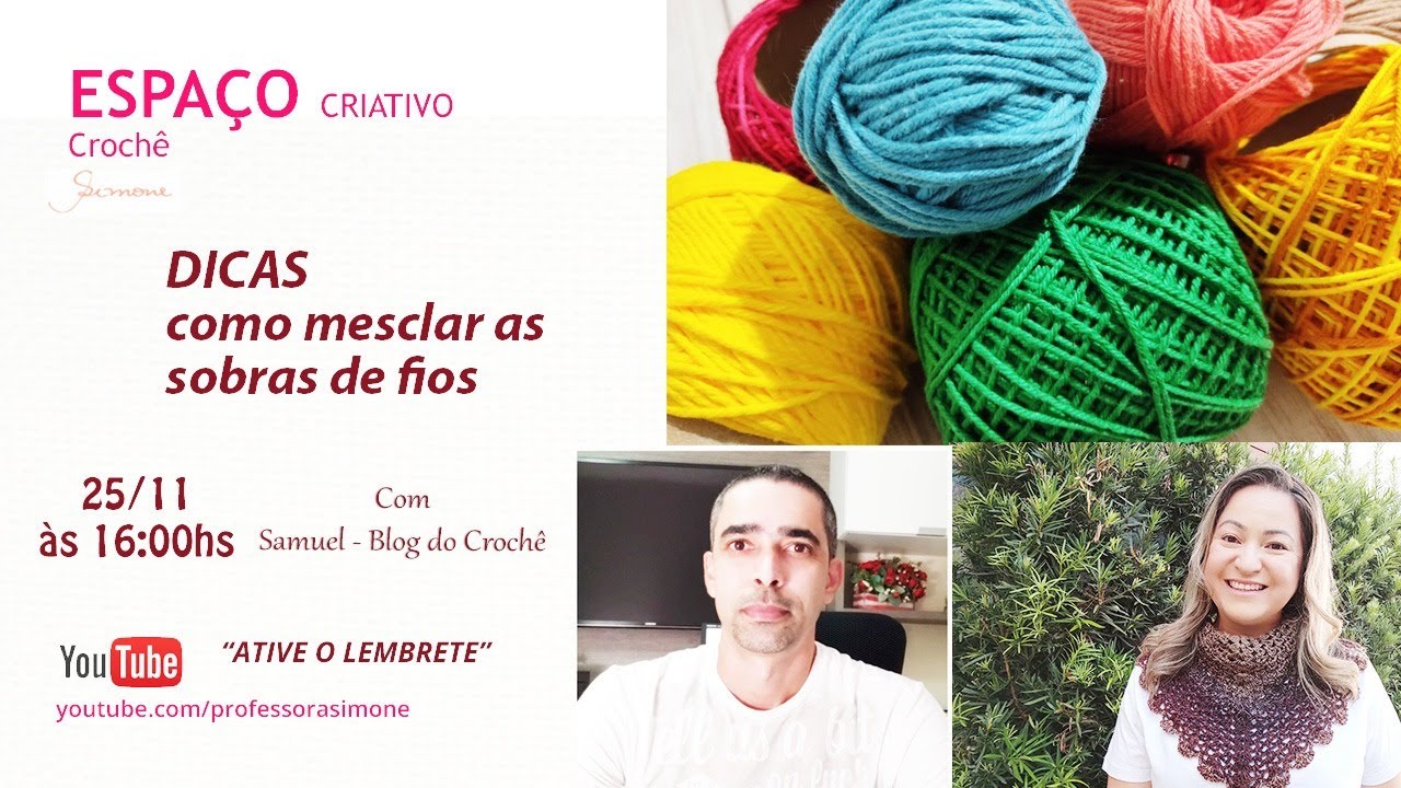 DICAS Crochê Como aproveitar e mesclar as sobras de fios | Professora Simone Eleotério | Blog Crochê
