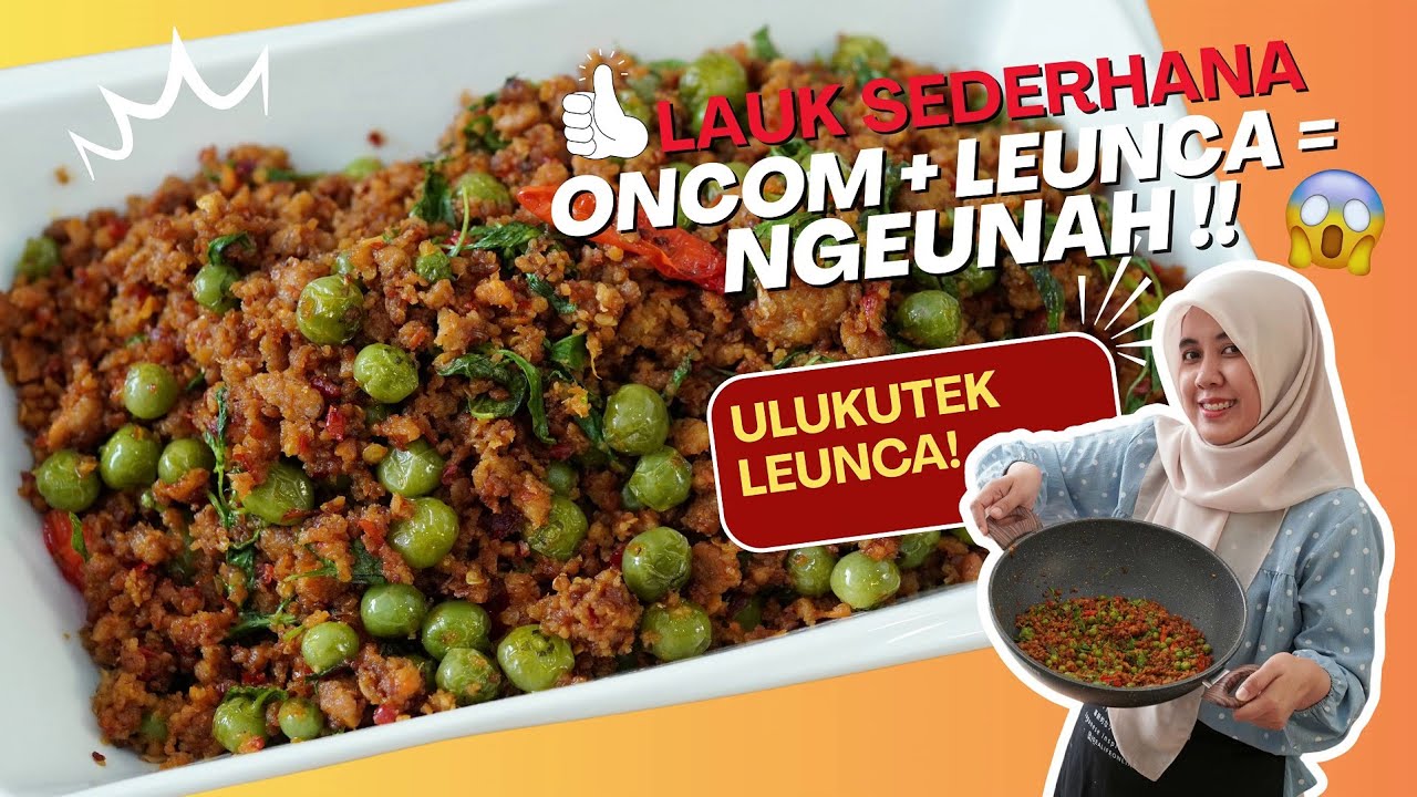 PERPADUAN ONCOM, LEUNCA, DAN KEMANGI YANG SEMPURNA‼️ RESEP LENGKAP ULUKUTEK LEUNCA