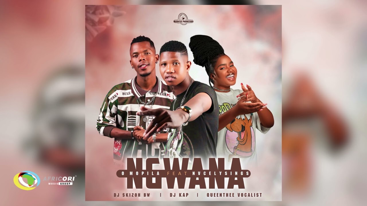 Dj Skizoh BW, DJ Kap and Queenthee Vocalist - Ngwana o mopila [Feat. Nvcely Sings] (Official Audio)
